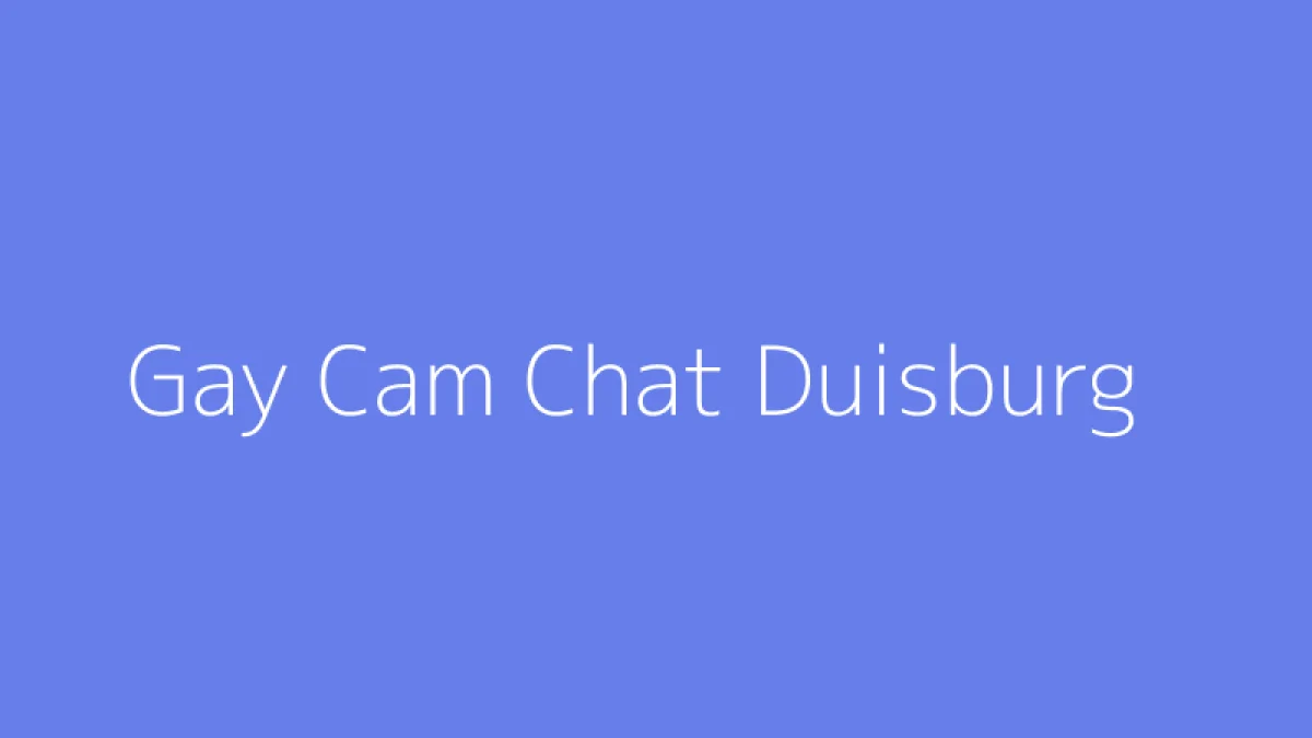 Gay Cam Chat Duisburg